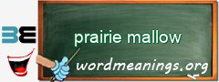 WordMeaning blackboard for prairie mallow
